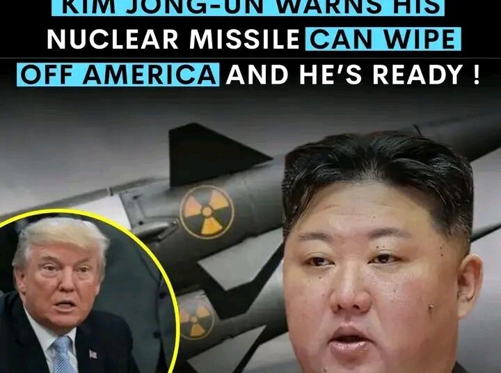 BREAKING:KIM JONG -UN Warns His Nuclear Missile Can Wipe Off America And He’s Ready!