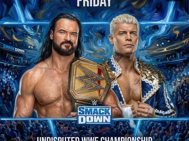 BREAKING: Smack Down Match Cody Rhodes Vs The Undisputed WWE Champion Drew McIntyre