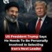 BREAKING: U.S. President Trump Says He Needs to Be Personally Involved in Selecting Iran’s Next Leader