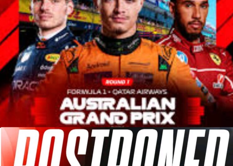 The Australian Grand Prix has been POSTPONED following  intelligence reports of potential terrorism threats targeting the event in Melbourne….